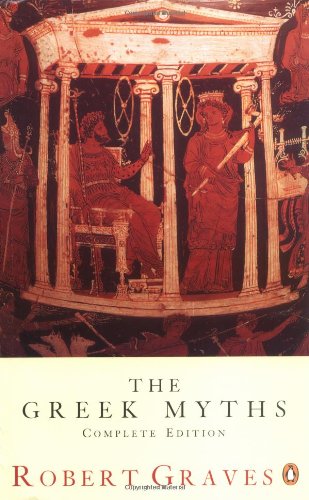 The Greek Myths — Robert Graves